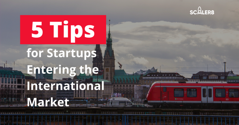 5 Tips for Startups Entering the International Market