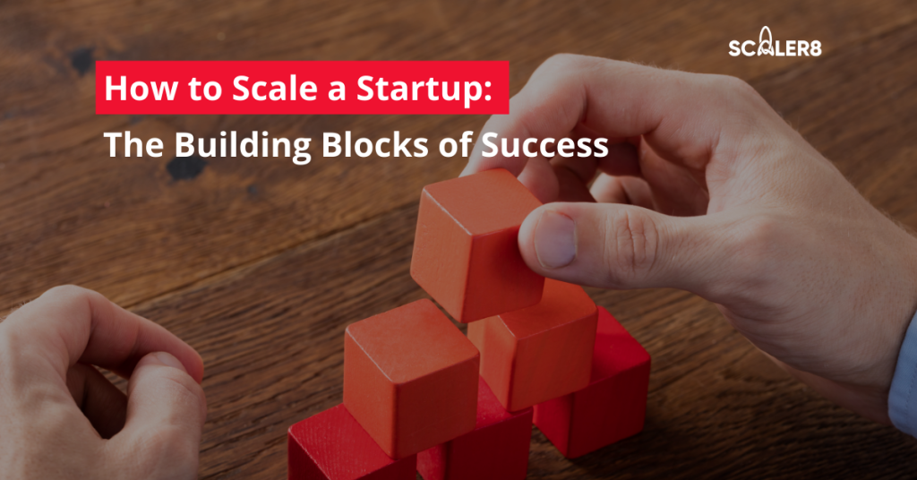 How to scale a Startups